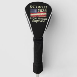 Met pensioen 2026 Niet Mijn Probleem Meer Golfheadcover