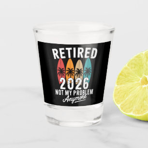 Met pensioen 2026 Niet Mijn Probleem Meer Hawaii P Shot Glas