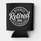 Met pensioen 2026 Niet Mijn Probleem Meer Pensioen Blikjeskoeler (Voorkant)