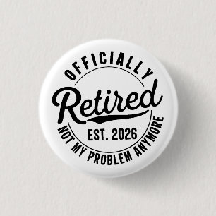 Met Pensioen 2026 Niet Mijn Probleem Meer Pensioen Ronde Button 3,2 Cm