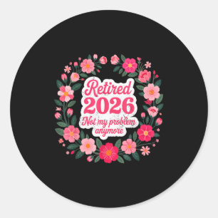 Met pensioen 2026 Niet Mijn Probleem Meer Pensioen Ronde Sticker