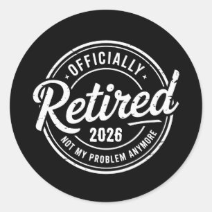 Met pensioen 2026 Niet Mijn Probleem Meer Pensioen Ronde Sticker