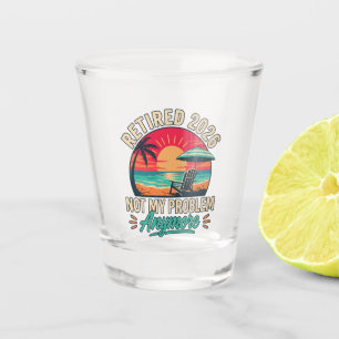 Met pensioen 2026 Niet Mijn Probleem Meer  Shot Glas