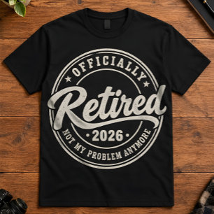 Met pensioen 2026 Officieel met pensioen Niet mijn T-shirt