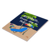 Met pensioen...Elke dag is het zaterdag Tegeltje (Zijkant)