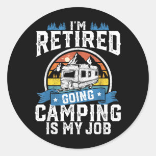 Met Pensioen Gaat Kamperen Is Baan Grappig Pensioe Ronde Sticker