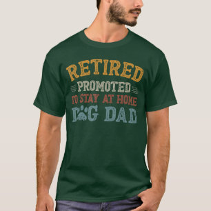 Met Pensioen Gebleven Thuis Hond Papa Grappige Vad T-shirt