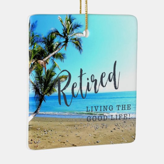 Met pensioen...Het goede leven! Keramisch Ornament (Rechts)
