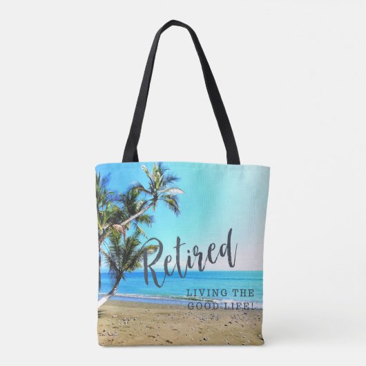 Met pensioen...Het goede leven leiden! Tote Bag (Achterkant)