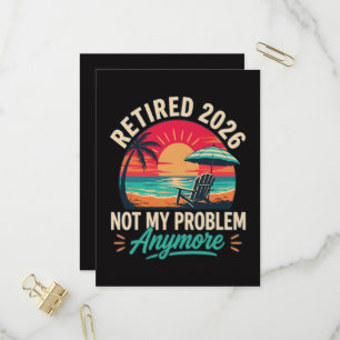 Met pensioen in 2026 Niet Mijn Probleem Meer Uitnodiging Briefkaart