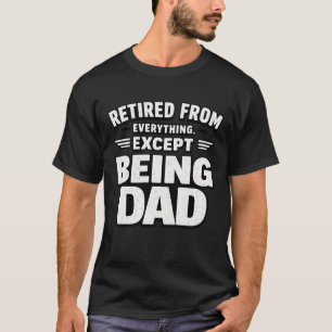 Met Pensioen Maar Nog Steeds Papa Duty Grappig T-shirt