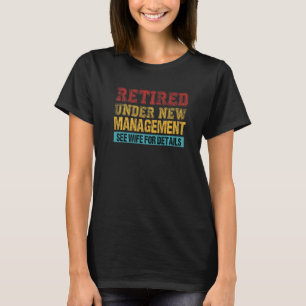 Met Pensioen Onder Nieuwe Directie Zie Echtgenote T-shirt