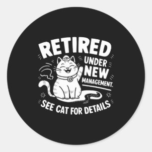 Met Pensioen Onder Nieuwe Leiding - Grappige Katte Ronde Sticker