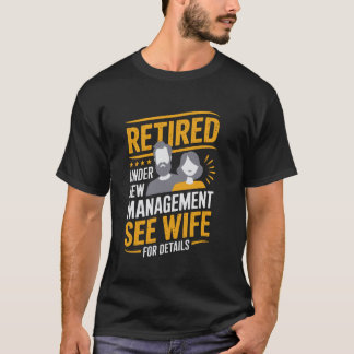 Met Pensioen Onder Nieuwe Leiding Zie Echtgenote V T-shirt