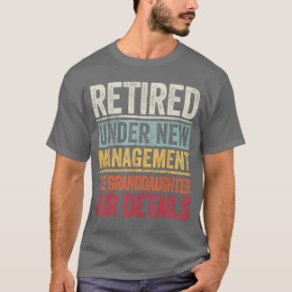 Met Pensioen Onder Nieuwe Leiding Zie Kleindochter T-shirt