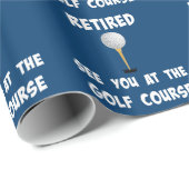 Met pensioen...Tot ziens op de golfbaan Cadeaupapier (Rol Hoek)