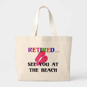 Met pensioen - Tot ziens op het strand Grote Tote Bag