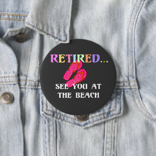 Met pensioen...Tot ziens op het strand Ronde Button 4,0 Cm
