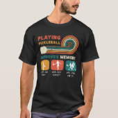 Met Pickleball spelen verbetert u de Memory Dink P T-shirt (Voorkant)