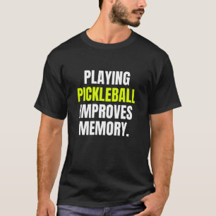 Met Pickleball spelen verbetert u de Memory Dink P T-shirt