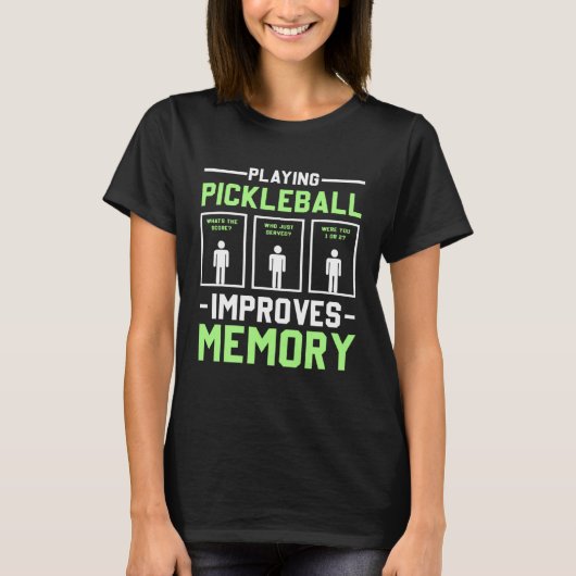 Met Pickleball spelen verbetert u de Memory Dink P T-shirt (Voorkant)