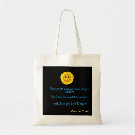 Met True Friends kun je glanzen Tote Bag (Voorkant)