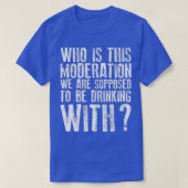 Met wie is die modernisering die we verondersteld  t-shirt (Design voorkant)