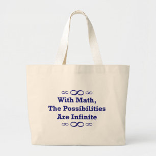 Met Wiskunde zijn de mogelijkheden oneindig Grote Tote Bag