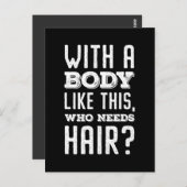 Met zo'n lichaam, wie heeft haar nodig? T-shirt Briefkaart (Voorkant / Achterkant)