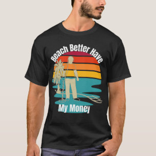 Metaal detecteert strand beter met mijn geld t-shirt