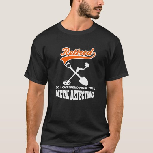 Metaal detecteren is mijn pensioenplan grappige Ho T-shirt (Voorkant)