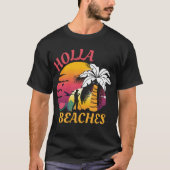 Metaal detecteren, strand, Holla stranden T-shirt (Voorkant)