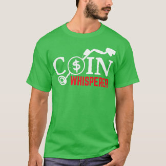 Metaal detecteren Treasure Hunt Detectorist Coin W T-shirt