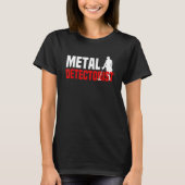 Metaal detecteren Treasure Hunt Metal Detectorist T-shirt (Voorkant)