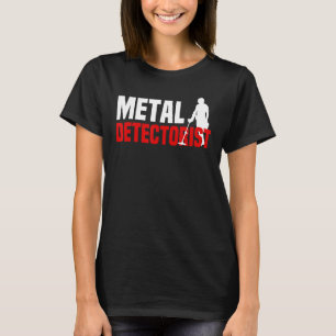Metaal detecteren Treasure Hunt Metal Detectorist T-shirt