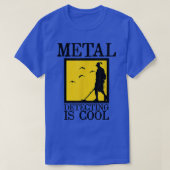 Metaal detecteren van metaaldetectoren is cool t-shirt (Design voorkant)