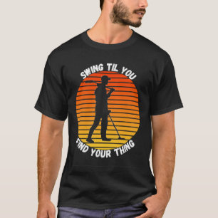 Metaal detecteren zwendelspoor Je vindt je ding T-shirt