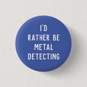 METAAL DETECTING PIN BADGE I REEDS RONDE BUTTON 3,2 CM