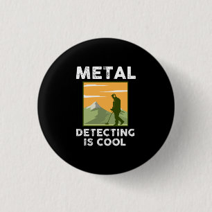 Metaal detector - Metaal detecteren is cool Ronde Button 3,2 Cm