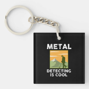 Metaal detector - Metaal detecteren is cool Sleutelhanger