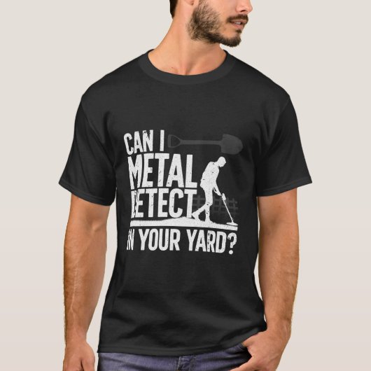 Metaal het ontdekken voor Metaaldetectorist T-shirt (Voorkant)