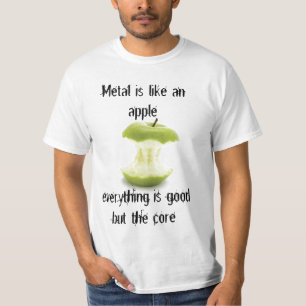 Metaal is als een Apple T-shirt
