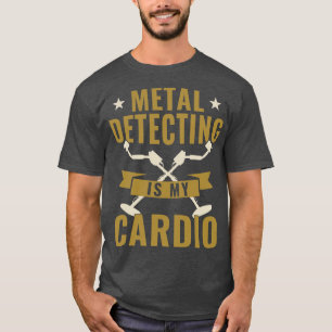 Metaaldetectie is mijn Cardio Metaaldetector Grapp T-shirt