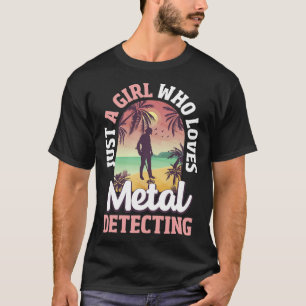 Metaaldetectie Metaaldetector Meisje Schatjacht T-shirt