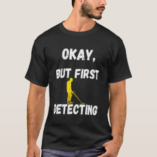 Metaaldetectie Relic Hunting Detection Hunter Det T-shirt