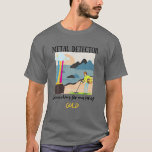 Metaaldetector zoekt naar mijn potje goud, metaal t-shirt