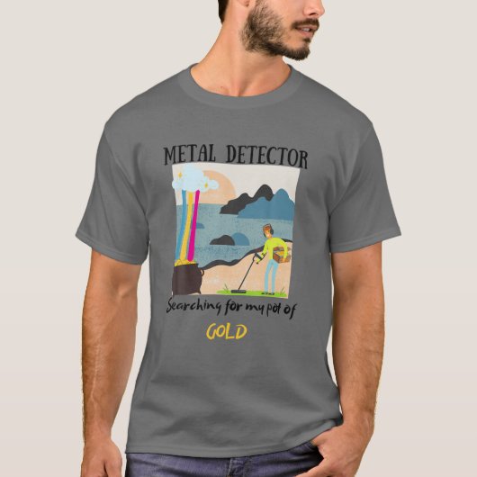 Metaaldetector zoekt naar mijn potje goud, metaal t-shirt (Voorkant)