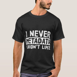 Metagegevens - Wetenschappers-analisten leren funn T-shirt