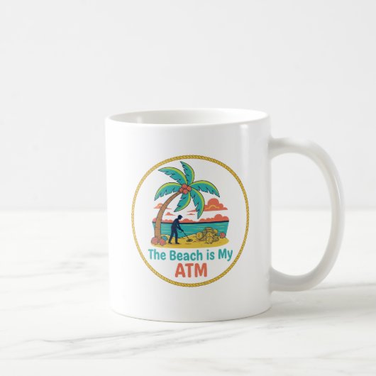 Metal Detecting The Beach Is My ATM | Mug Koffiemok (Rechts)
