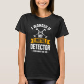 Metal Detector Quote Love Metal Detecting T-shirt (Voorkant)